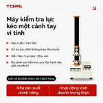 TOPIL Omni-Pull™ Máy kéo thử nghiệm một cột – Máy thử vật liệu đa năng (UTM) độ chính xác cao, trang bị màn hình cảm ứng thông minh 7 inch 2